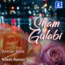 Sham Gulabi